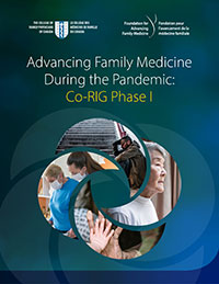 Learn more about how family physicians responded to the COVID-19 pandemic in Canada through rapid, high-impact innovations.